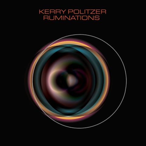 Kerry Politzer Ruminations album cover